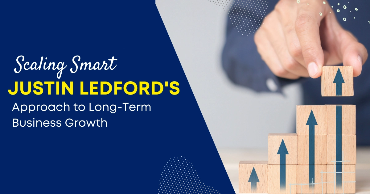 Scaling Smart - Justin's Approach to Business Growth